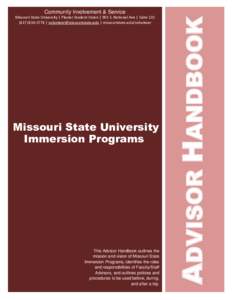 Missouri State University | Plaster Student Union | 901 S. National Ave | Suite5774 |  | missouristate.edu/volunteer Missouri State University Immersion Programs