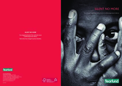 SILENT NO MORE The untapped potential of the church in addressing sexual violence SILENT NO MORE The untapped potential of the worldwide church in addressing sexual violence.