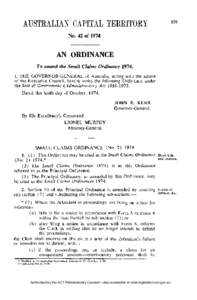 No. 42 of[removed]AN ORDINANCE To amend the Small Claims Ordinance[removed]I, T H E G O V E R N O R - G E N E R A L of Australia, acting with the advice of the Executive Council, hereby make the following Ordinance under