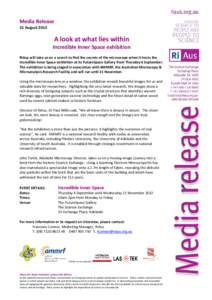 Media Release 31 August 2012 A look at what lies within  Incredible Inner Space exhibition