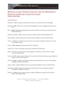 Missing Class: Strengthening Social Movement Groups by Seeing Class Cultures By Betsy Leondar-Wright Selected Resources Aronowitz, S[removed]The politics of identity: Class, culture, social movements. New York: Routledg