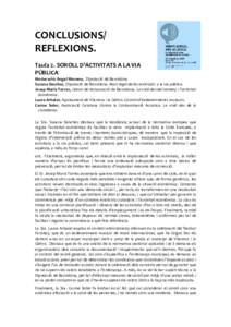 CONCLUSIONS/ REFLEXIONS. Taula 2. SOROLL D’ACTIVITATS A LA VIA PÚBLICA Moderació: Àngel Moreno, Diputació de Barcelona Susana Sánchez, Diputació de Barcelona. Marc legal de les activitats a la via pública.