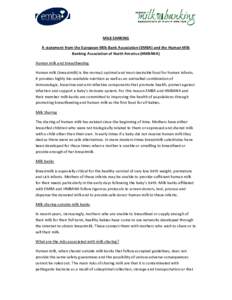 MILK SHARING A statement from the European Milk Bank Association (EMBA) and the Human Milk Banking Association of North America (HMBANA) Human milk and breastfeeding Human milk (breastmilk) is the normal, optimal and mos