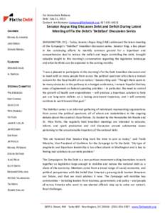 For Immediate Release Date: July 11, 2013 Contact: Jon Romano ([removed], [removed]CHAIRMEN  Senator Angus King Discusses Debt and Deficit During Latest