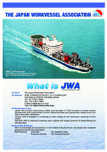 THE JAPAN WORKVESSEL ASSOCIATION  THE JAPAN WORKVESSEL ASSOCIATION 1700m3 T.S.H.D Seiryu Maru Owner : Ministry of Land Infrastructure and Transport