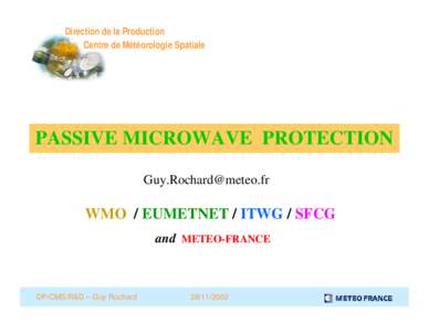 Direction de la Production Centre de Météorologie Spatiale PASSIVE MICROWAVE PROTECTION 