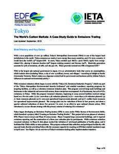    Tokyo The World’s Carbon Markets: A Case Study Guide to Emissions Trading Last Updated: September, 2013