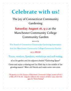 Celebrate with us! The joy of Connecticut Community Gardening Saturday August 16, 9-2 at the Manchester Community College Community Garden