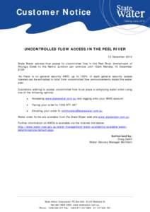 Customer Notice  UNCONTROLLED FLOW ACCESS IN THE PEEL RIVER 12 December 2014 State Water advises that access to uncontrolled flow in the Peel River downstream of Attunga Creek to the Namoi Junction can continue until 10a