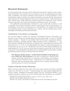 Research Statement As telecommunications networks and the distributed systems they support become increasingly intertwined in the economic and social fabrics of our lives, understanding the performance, availability, and