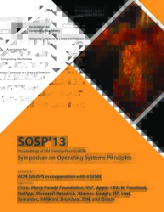 November 3 - 6, 2013 Farmington, PA, USA SOSP’13  Proceedings of the Twenty-Fourth ACM