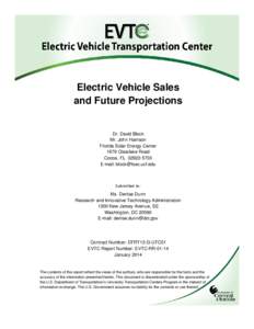 Electric Vehicle Sales and Future Projections Dr. David Block Mr. John Harrison Florida Solar Energy Center