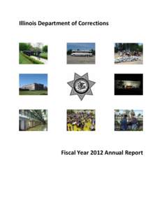 Illinois Department of Corrections  Fiscal Year 2012 Annual Report