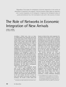 Regardless of the reason for immigration, economic integration in the country of destination is essential to the migrant. A secure economic status plays an important role in social integration of an immigrant. It improve