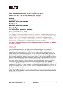 The assessment of pronunciation and the new IELTS Pronunciation scale Authors Lynda Yates Macquarie University, Australia Beth Zielinski