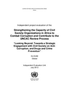 UNITED NATIONS OFFICE ON DRUGS AND CRIME Vienna Independent project evaluation of the  Strengthening the Capacity of Civil