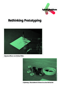 © Andreas Picker  Rethinking Prototyping © Stephanie Neumann