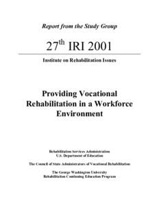 Report from the Study Group  th 27 IRI 2001 Institute on Rehabilitation Issues