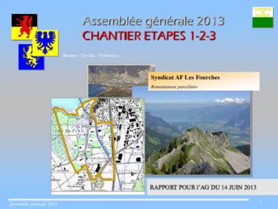 Assemblée générale 2013 CHANTIER ETAPESRennaz - Noville - Villeneuve Syndicat AF Les Fourches Remaniement parcellaire