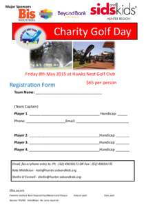 Major Sponsors  Charity Golf Day Friday 8th May 2015 at Hawks Nest Golf Club $65 per person