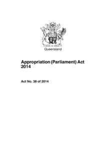 Queensland  Appropriation (Parliament) Act[removed]Act No. 38 of 2014