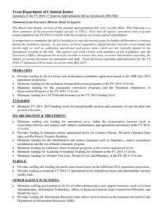 Texas Department of Criminal Justice Summary of the FY[removed]General Appropriations Bill as Introduced, HB1/SB2 Statement from Executive Director Brad Livingston The House and Senate versions of the general appropriati