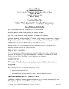 Tlingit people / Juneau /  Alaska / Quorum / Ketchikan /  Alaska / Unanimous consent / Elizabeth Peratrovich / Parliamentary procedure / Alaska / Geography of the United States