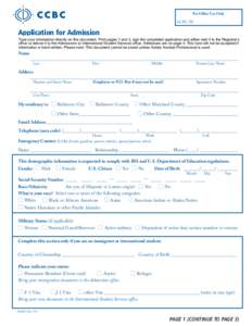 For Office Use Only CCBC ID_______________________ Application for Admission Type your information directly on this document. Print pages 1 and 3, sign the completed application and either mail it to the Registrar’s of