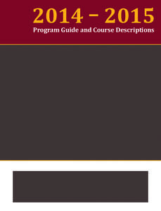 2014 – 2015 Program Guide and Course Descriptions HELLO & HADIH ! WELCOME TO THE COLLEGE OF NEW CALEDONIA ~ NECHAKO REGION ~