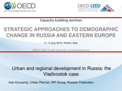 Capacity building seminar  STRATEGIC APPROACHES TO DEMOGRAPHIC CHANGE IN RUSSIA AND EASTERN EUROPE 3 – 4 July 2012, Trento, Italy