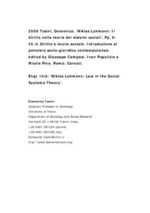 2009 Tosini, Domenico. ‘Niklas Luhmann: Il diritto nella teoria dei sistemi sociali’, Pp. 635 in Diritto e teoria sociale: Introduzione al pensiero socio-giuridico contemporaneo,