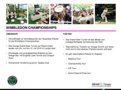 WIMBLEDON CHAMPIONSHIPS ÜBERSICHT FAKTEN  • InfrontRingier ist Vertriebspartner der Hospitality-Pakete