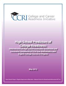 High School Predictors of College Readiness: Determinants of High School Graduates’ Enrollment and Successful Completion of First-Year Mathematics and English College Courses in Virginia