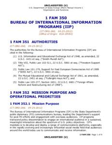UNCLASSIFIED (U) U.S. Department of State Foreign Affairs Manual Volume 1 Organization and Functions 1 FAM 350 BUREAU OF INTERNATIONAL INFORMATION
