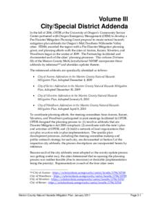 Volume III City/Special District Addenda In the fall of 2006, OPDR at the University of Oregon’s Community Service Center partnered with Oregon Emergency Management (OEM) to develop a Pre-Disaster Mitigation Planning G