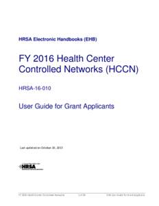 HRSA Electronic Handbooks (EHB)  FY 2016 Health Center Controlled Networks (HCCN) HRSA
