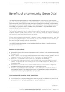Chapter 6: Getting people involved | Benefits of a community Green Deal  Benefits of a community Green Deal The Green Deal brings opportunities that could benefit individuals, communities and local community groups. As a