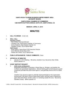 SANTA ROSA TOURISM BUSINESS IMPROVEMENT AREA ADVISORY BOARD SANTA ROSA CHAMBER OF COMMERCE 1260 NORTH DUTTON AVENUE, SUITE 272, SANTA ROSA, CA MONDAY, APRIL 21, 2014