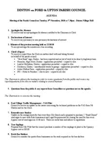 DINTON with FORD & UPTON PARISH COUNCIL AGENDA Meeting of the Parish Council on Tuesday, 9th November, 2010 at 7.30pm - Dinton Village Hall 1. Apologies for Absence To receive and accept apologies for absence notified to