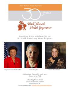 invites you to join us in honoring our 2013 30th Anniversary Award Recipients Congresswoman Barbara Lee  Adisa Douglas
