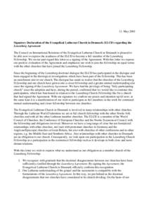 13. MaySignatory Declaration of the Evangelical Lutheran Church in Denmark (ELCD) regarding the Leuenberg Agreement The Council on International Relations of the Evangelical Lutheran Church in Denmark is pleased t