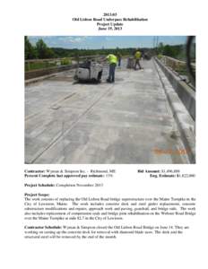 [removed]Old Lisbon Road Underpass Rehabilitation Project Update June 19, 2013  Contractor: Wyman & Simpson Inc. - Richmond, ME