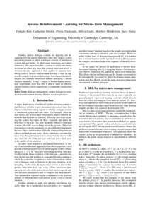 Inverse Reinforcement Learning for Micro-Turn Management Dongho Kim, Catherine Breslin, Pirros Tsiakoulis, Milica Gaˇsi´c, Matthew Henderson, Steve Young Department of Engineering, University of Cambridge, Cambridge, U