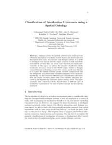 13  Classification of Localization Utterances using a Spatial Ontology Mohammad Fazleh Elahi1 , Hui Shi1 , John A. Bateman1 , Kathleen M. Eberhard2 , Matthias Scheutz3