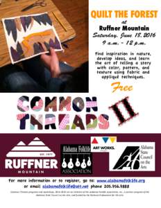 QUILT THE FOREST at Ruffner Mountain Saturday, June 18, a.mp.m. Find inspiration in nature,