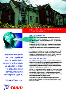 DELIVERING DECENT HOMES PROGRAMMES Market challenges Ensuring that all social housing meets the Decent Homes standard by the 2010 deadline requires not only funding and reliable contractors but also effective planning, g