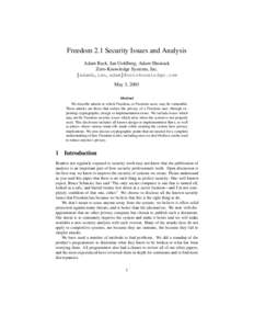 Freedom 2.1 Security Issues and Analysis Adam Back, Ian Goldberg, Adam Shostack Zero-Knowledge Systems, Inc. adamb,ian,adam @zeroknowledge.com 