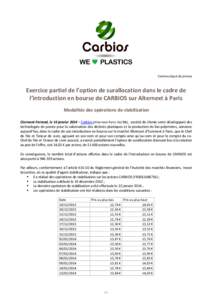 Communiqué de presse  Exercice partiel de l’option de surallocation dans le cadre de l’introduction en bourse de CARBIOS sur Alternext à Paris Modalités des opérations de stabilisation Clermont-Ferrand, le 14 jan