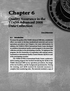 Quality Assurance in the TIMSS Advanced 2008 Data Collection Ieva Johansone 6.1	 Introduction To ensure the quality of the TIMSS Advanced 2008 data, considerable