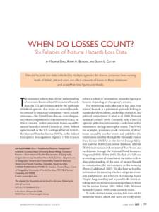 WHEN DO LOSSES COUNT? Six Fallacies of Natural Hazards Loss Data by Melanie Gall, Kevin A. Borden, and Susan L. Cutter